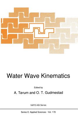 Water Wave Kinematics - Trum, A (Editor), and Gudmestad, O T (Editor)
