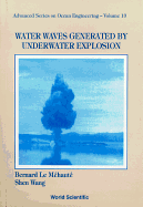 Water Waves Generated by Underwater Explosion