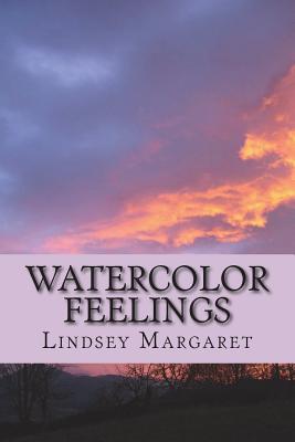 Watercolor Feelings: tracing my path to happiness - Margaret, Lindsey