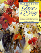 Watercolor Free and Easy - Wiegardt, Eric