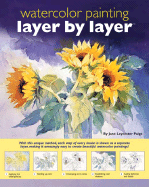 Watercolor Painting Layer by Layer - Leycester Paige, Jane