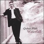 Waterfall - Joshua Mills