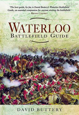 Waterloo Battlefield Guide: Second Edition - Buttery, David
