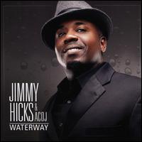 Waterway - Acoj/Jimmy Hicks