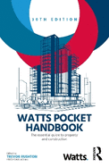 Watts Pocket Handbook: The Essential Guide to Property and Construction