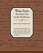 Waubun the Early Day in the Northwest