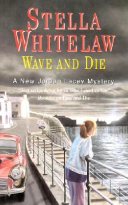 Wave and Die - Whitelaw, Stella