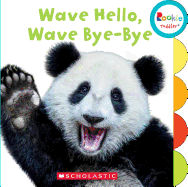 Wave Hello! Wave, Bye Bye! (Rookie Toddler)