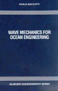 Wave Mechanics for Ocean Engineering - Boccotti, P