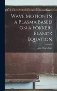 Wave Motion in a Plasma Based on a Fokker-Planck Equation