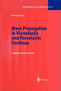 Wave Propagation in Viscoelastic and Poroelastic Continua: A Boundary Element Approach