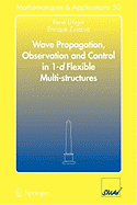 Wave Propagation, Observation and Control in 1-D Flexible Multi-Structures