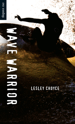 Wave Warrior - Choyce, Lesley