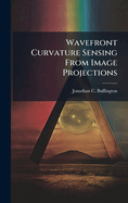 Wavefront Curvature Sensing from Image Projections