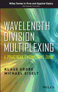 Wavelength Division Multiplexing: A Practical Engineering Guide