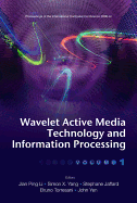 Wavelet Active Media Technology and Information Processing: In 2 Volumes Proceedings of the International Computer Conference 2006 Chongqing, China