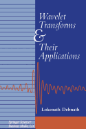 Wavelet Transforms and Their Applications