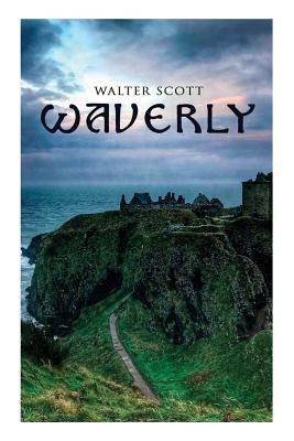 Waverly: Historical Novel - Scott, Walter