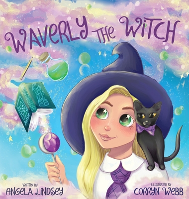 Waverly the Witch: A Magical Adventure for Children Ages 3-9 - Lindsey, Angela