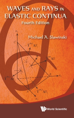 Waves and Rays in Elastic Continua (Fourth Edition) - Slawinski, Michael A