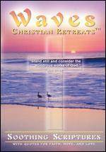 Waves: Christian Retreats - Soothing Scriptures