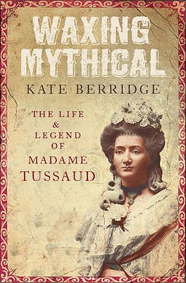 Waxing Mythical - Berridge, Kate