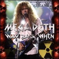 Way Back When - Megadeth