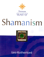 Way of Shamanism - Rutherford, Leo