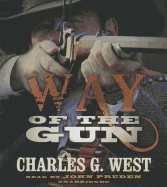 Way of the Gun - West, Charles G, and Pruden, John (Read by)