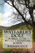 Wayfarer's Dole: Rambles in the British Countryside