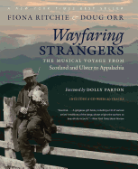 Wayfaring Strangers: The Musical Voyage from Scotland and Ulster to Appalachia