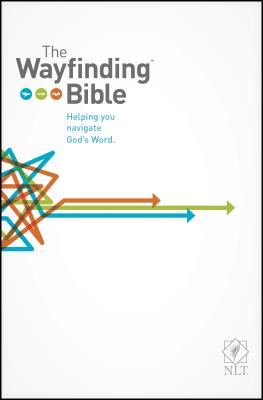 Wayfinding Bible-NLT - Tyndale (Creator), and Rikkers, Doris (Notes by), and Taylor, Jeannette (From an idea by)