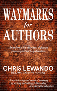 Waymarks For Authors: The Essential Handbook for Creative Writers
