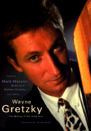 Wayne Gretzky: The Making of a Great One