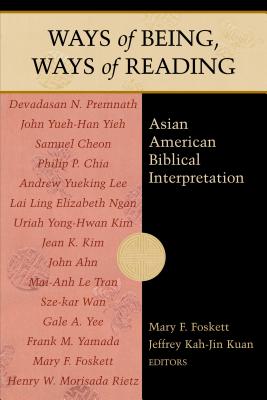 Ways of Being, Ways of Reading: Asian American Biblical Interpretation - Foskett, Mary F
