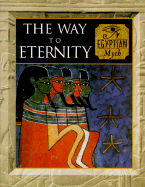 Ways to Eternity: Egyptian Myth