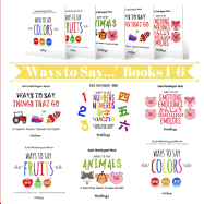 Ways to Say Books 1-6: Fun Multilingual Books to Learn Vocabulary in Spanish, English, Russian, Japanese and Portuguese Box set