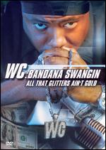 WC: Bandana Swangin - All That Glitters Ain't Gold - Devin Dehaven