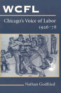 WCFL, Chicago's Voice of Labor, 1926-78