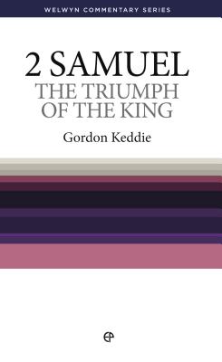 WCS 2 Samuel: Triumph of the King - Keddie, Gordon