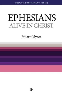 WCS Ephesians: Alive in Christ - Olyott, Stuart