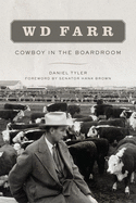WD Farr: Cowboy in the Boardroom