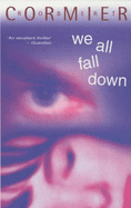 We All Fall Down - Cormier, Robert