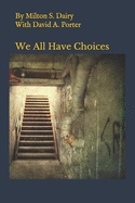 We all have choices