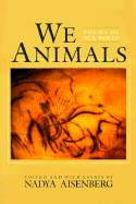 We Animals: Poems of Our World - Aisenberg, Nadya