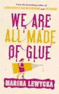 We are All Made of Glue [Large Print]: 16 Point