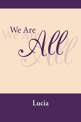 We Are All - Lucia