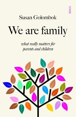 We Are Family: what really matters for parents and children - Golombok, Susan