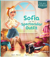 We Are Girls: Sofia and the Spectacular Outfit