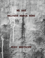 We Are Malvern Manor News
